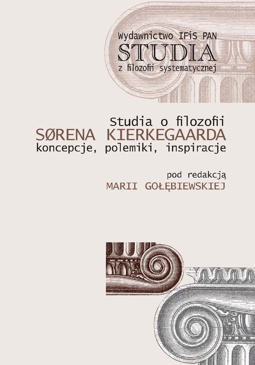 okładka Studia o filozofii Sorena Kierkegaarda Koncepcje, polemiki, inspiracje książka