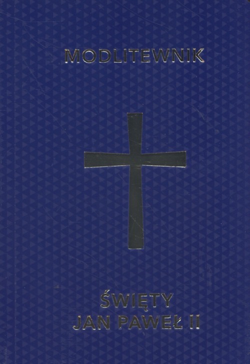 okładka Modlitewnik Święty Jan Paweł II książka