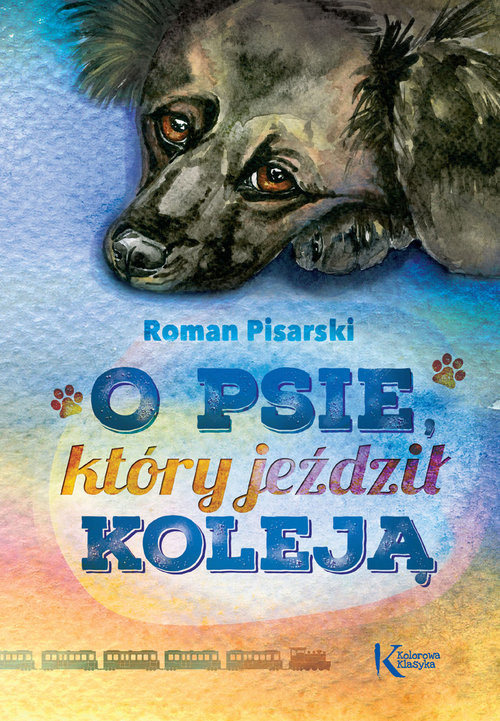 okładka O psie, który jeździł koleją książka | Pisarski Roman