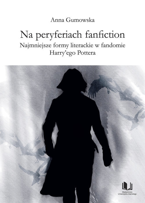 okładka Na peryferiach fanfiction Najmniejsze formy literackie w fandomie Harry'ego Pottera książka | Anna Gumowska