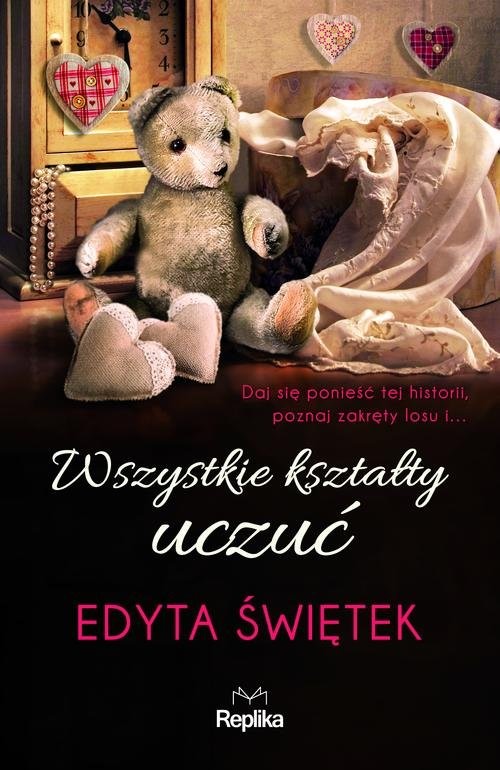 okładka Wszystkie kształty uczuć książka | Edyta Świętek