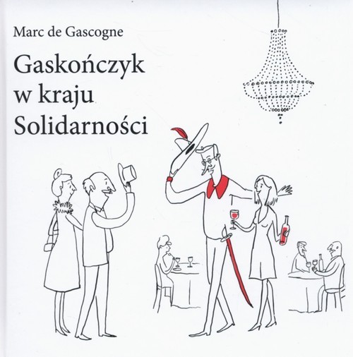 okładka Gaskończyk w kraju Solidarności książka | Gascogne Marc