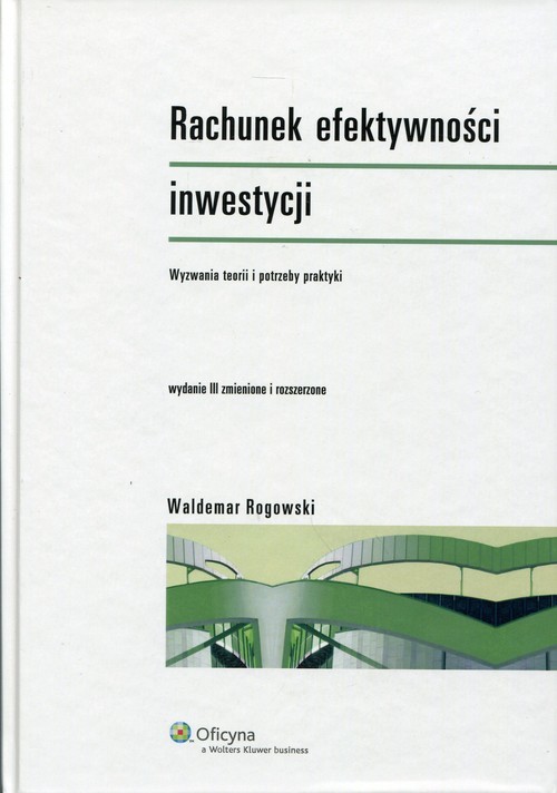 okładka Rachunek efektywności inwestycji Wyzwania teorii i potrzeby praktyki książka | Waldemar Rogowski