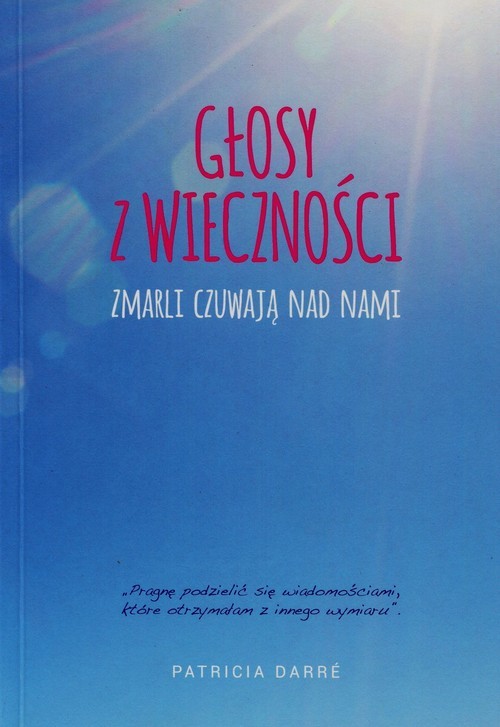 okładka Głosy z wieczności Zmarli czuwają nad nami książka | Darre Patricia