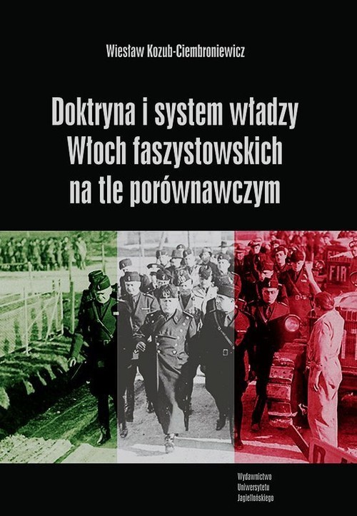 okładka Doktryna i system władzy Włoch faszystowskich na tle porównawczym książka | Wiesław Kozub-Ciembroniewicz