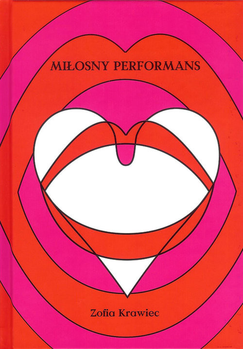 okładka Miłosny performans książka | Zofia Krawiec