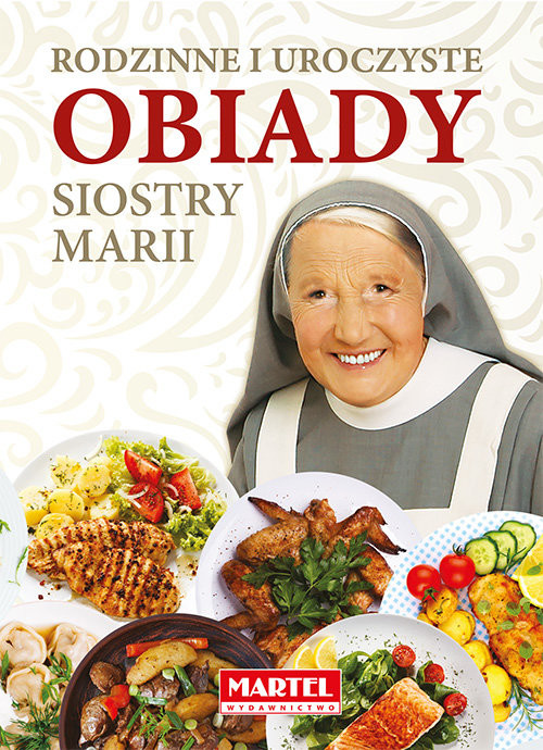 okładka Rodzinne i uroczyste obiady Siostry Marii książka | s. Maria Goretti Guziak