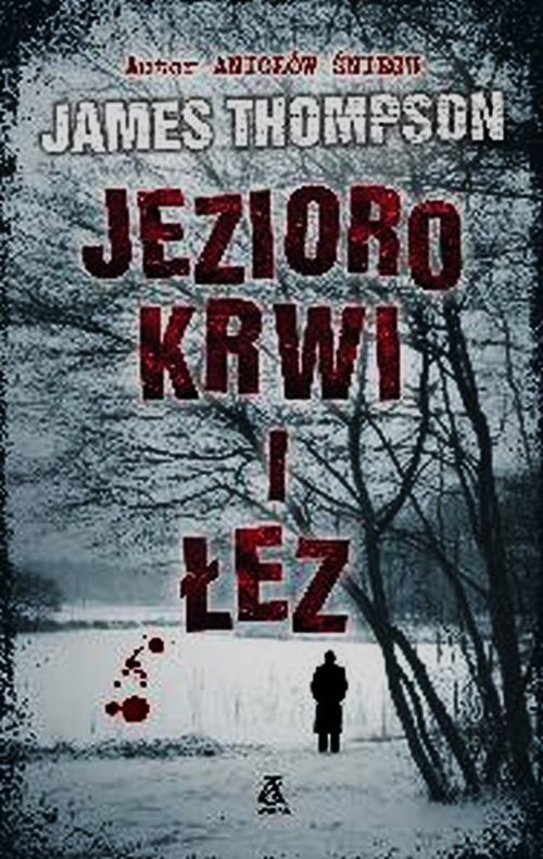 okładka Jezioro krwi i łez książka | James Thompson