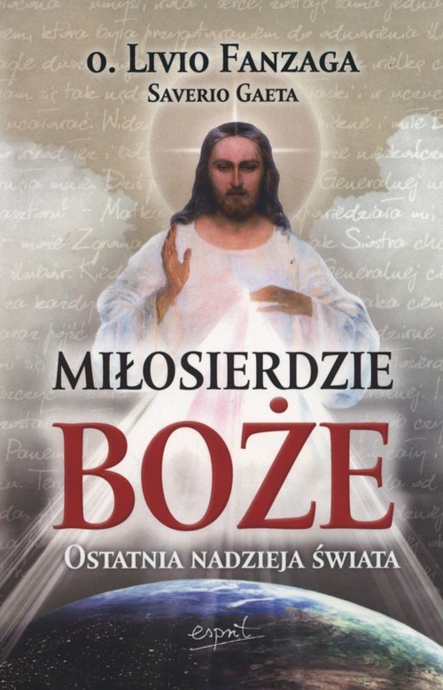 okładka Miłosierdzie Boże Ostatnia nadzieja świata książka | Livio Fanzaga