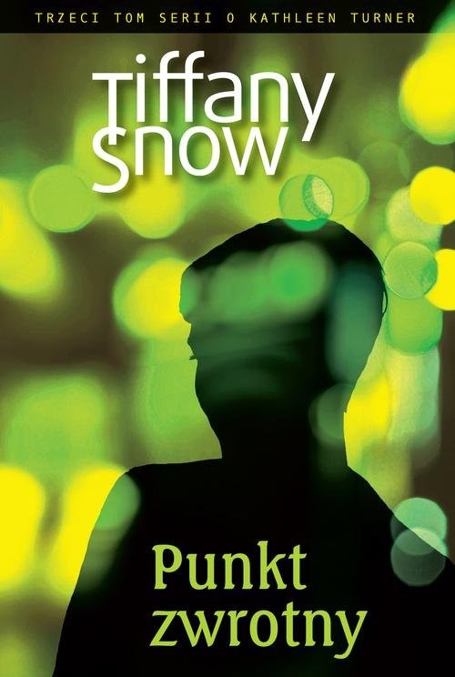 okładka Punkt zwrotny książka | Snow Tiffany, Snow Tiffany