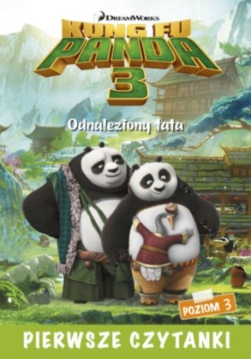 okładka Dream Works Pierwsze czytanki Kung Fu Panda 3 Odnaleziony tata (poziom 3) książka