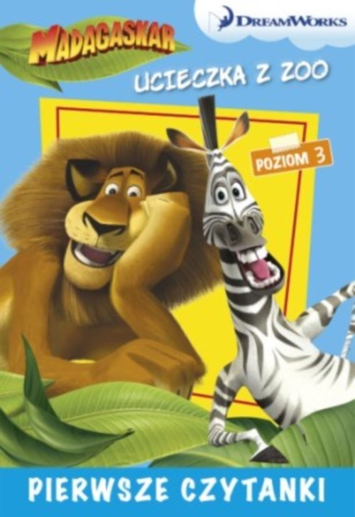okładka Dream Works Pierwsze czytanki Madagaskar Ucieczka z zoo 3 (poziom 3) książka
