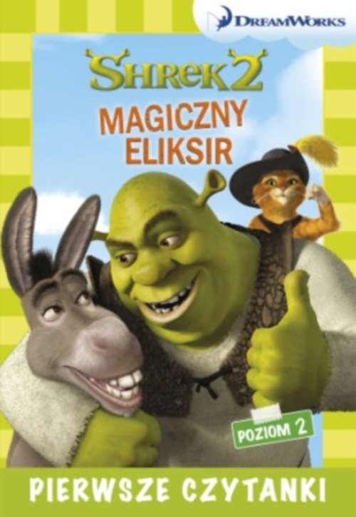 okładka Dream Works Pierwsze czytanki Shrek 2 Magiczny eliksir (poziom 2) książka