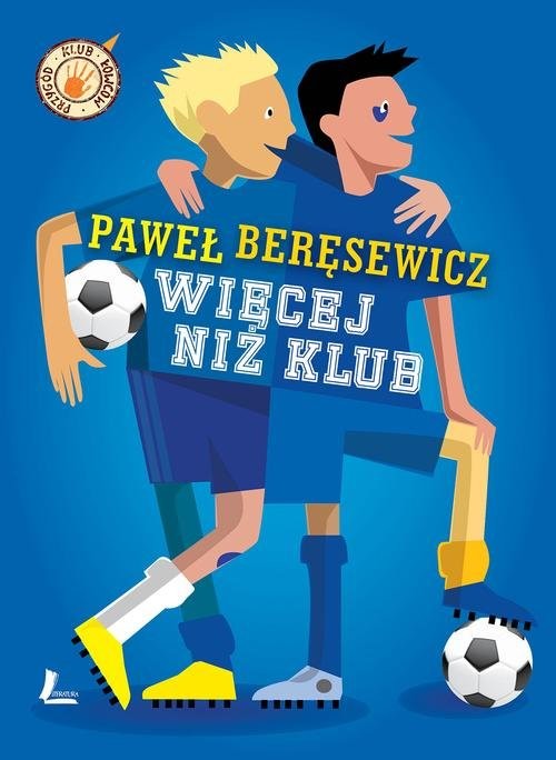 okładka Więcej niż klub książka | Paweł Beręsewicz