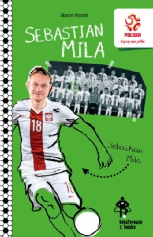 okładka PZPN Bohaterowie z boiska Sebastian Mila Piłkarski dyrygent książka | Marcin Rosłoń