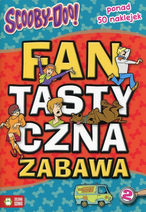 okładka Scooby-Doo! Fantastyczna zabawa 2 ponad 50 naklejek książka