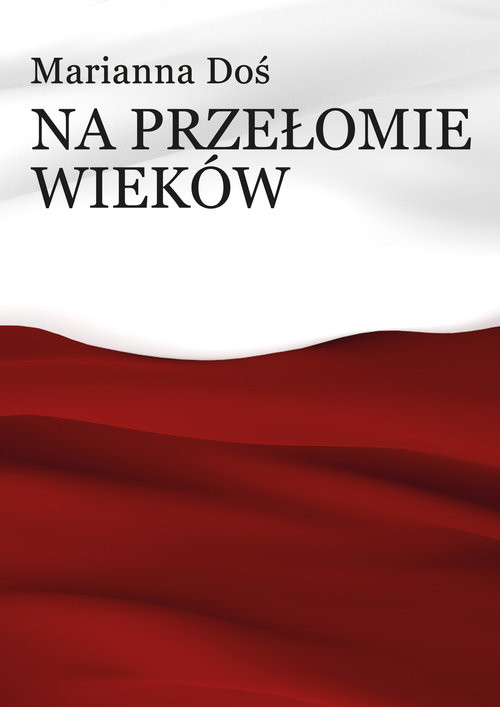 okładka Na przełomie wieków książka | Marianna Doś