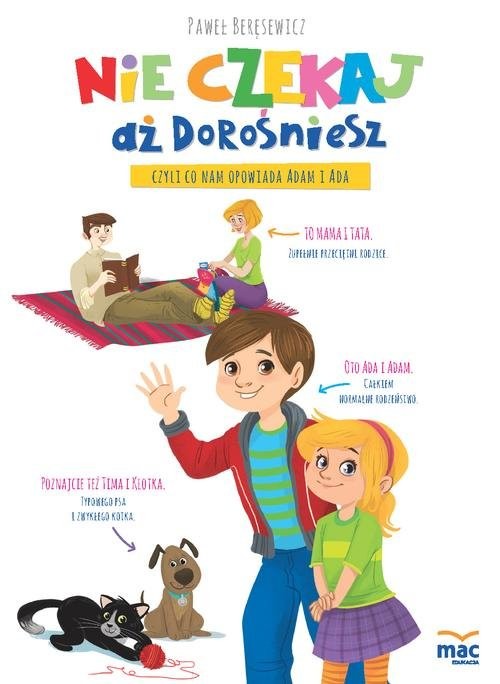 okładka Nie czekaj aż dorośniesz, czyli co nam opowiada Adam i Ada książka | Paweł Beręsewicz