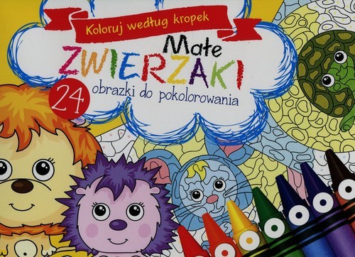 okładka Małe zwierzaki Koloruj według kropek książka