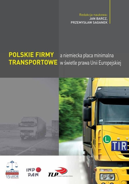 okładka Polskie firmy transportowe a niemiecka płaca minimalna w świetle prawa Unii Europejskiej książka