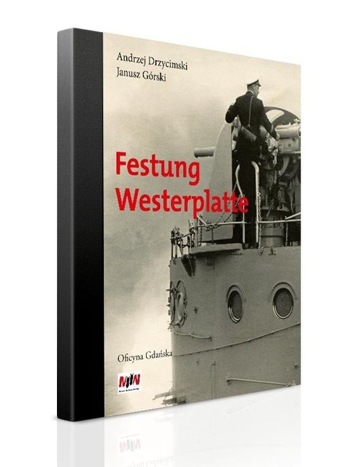 okładka Festung Westerplatte książka | Andrzej Drzycimski, Janusz Górski