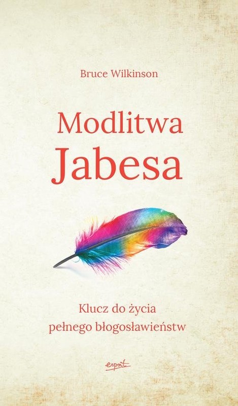 okładka Modlitwa Jabesa Klucz do życia pełnego błogosławieństw książka | Bruce Wilkinson