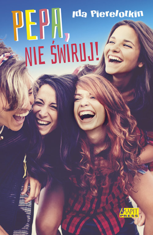 okładka Pepa nie świruj! książka | Ida Pierelotkin