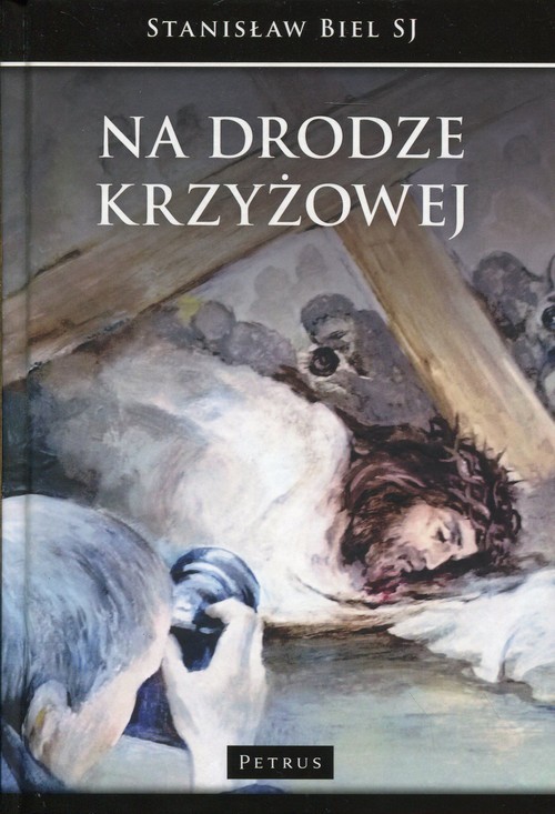 okładka Na drodze krzyżowej książka | Stanisław Biel