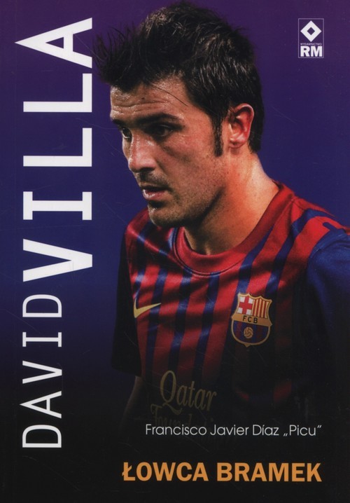 okładka David Villa Łowca bramek książka | Francisco Javier Diaz