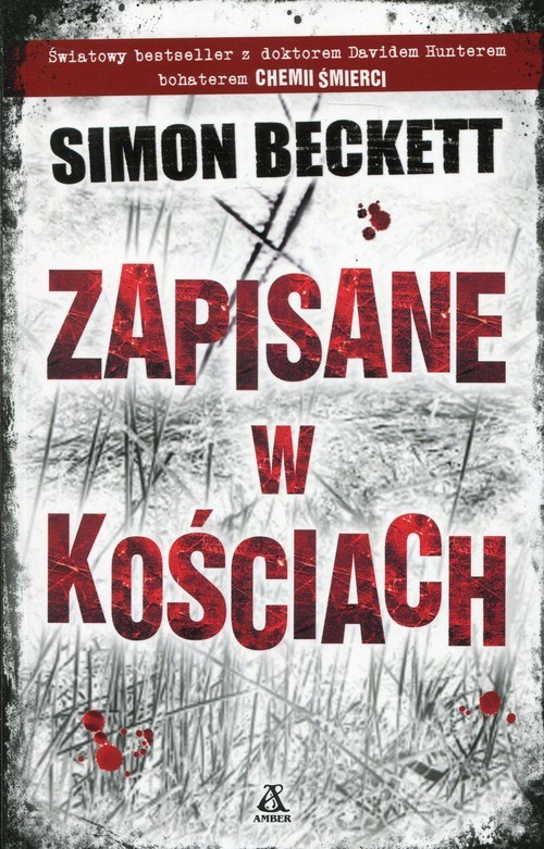okładka Zapisane w kościach książka | Simon Beckett