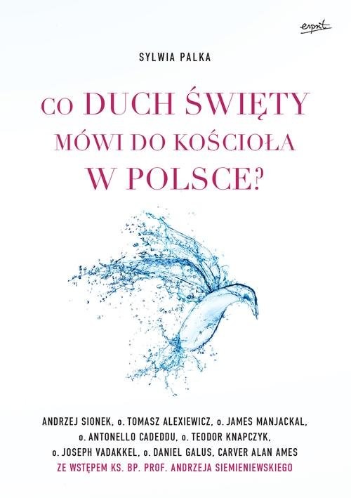 okładka Co Duch Święty mówi do Kościoła w Polsce? książka | Sylwia Palka