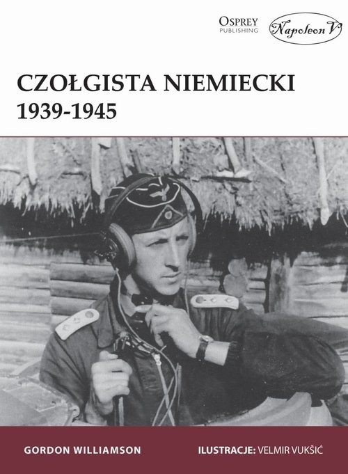 okładka Czołgista niemiecki 1939-1945 książka | Gordon Williamson