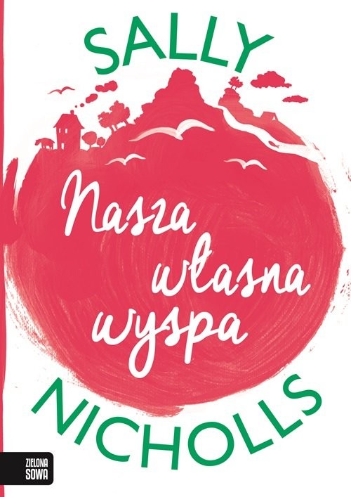 okładka Nasza własna wyspa książka | Sally Nicholls
