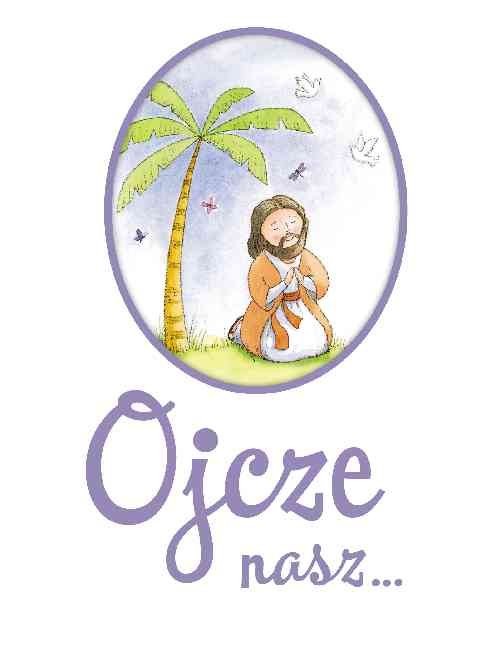 okładka Ojcze nasz... Modlitewnik dla dzieci książka | David Juliet