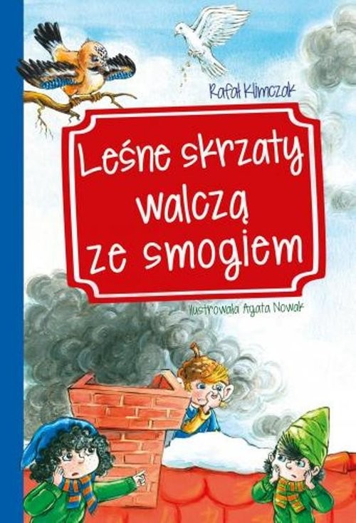 okładka Leśne skrzaty walczą ze smogiem książka | Rafał Klimczak