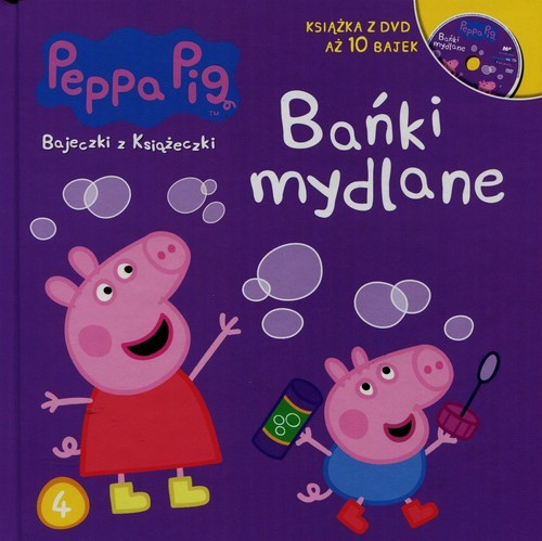 okładka Świnka Peppa Bajeczki z książeczki 4 Bańki mydlane + DVD książka