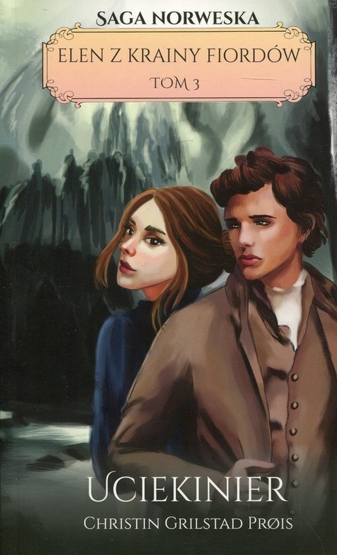 okładka Elen z krainy fiordów Tom 3 Uciekinier książka | Christin Grilstad Prois