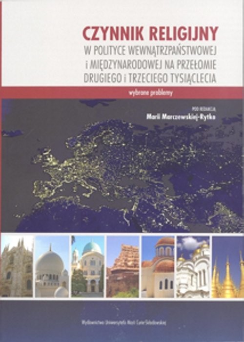 okładka Czynnik religijny w polityce wewnątrzpaństwowej i międzynarodowej na przełomie drugiego i trzeciego tysiąclecia książka