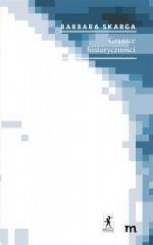 okładka Granice historyczności książka | Barbara Skarga