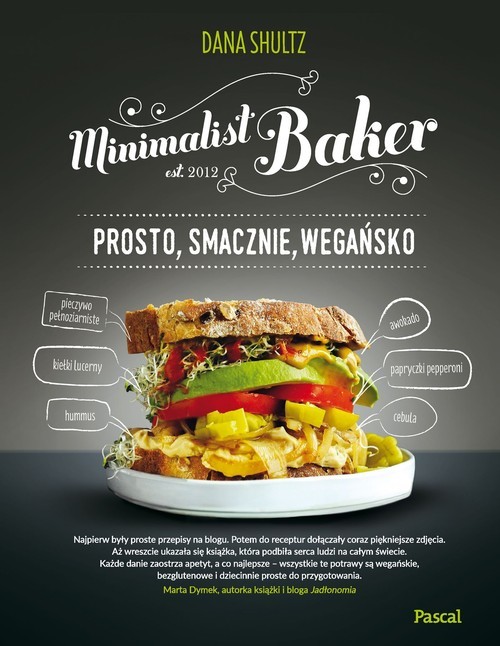 okładka Minimalist baker Prosto, smacznie, wegańsko książka | Shultz Dana