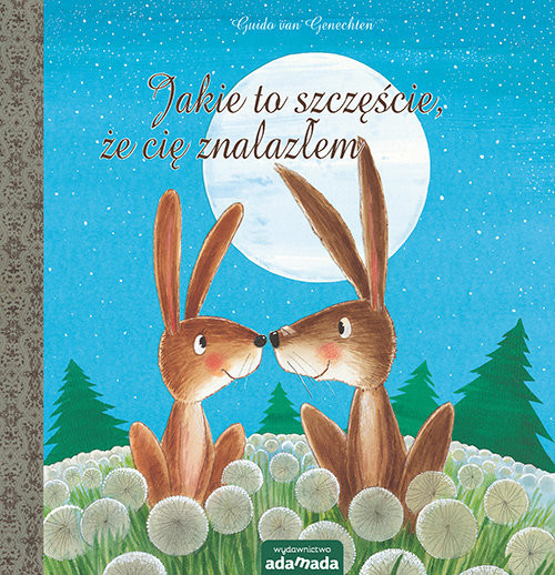okładka Jakie to szczęście, że cię znalazłem książka | Guido van Genechten