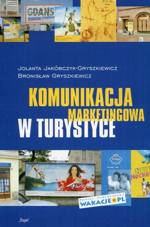 okładka Komunikacja marketingowa w turystyce książka | Jolanta Jakóbczyk-Gryszkiewicz, Bronisław Gryszkiewicz