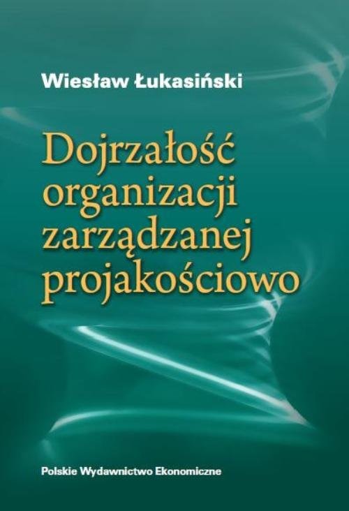 okładka Dojrzałość organizacji zarządzanej jakościowo książka | Łukasiński Wiesław