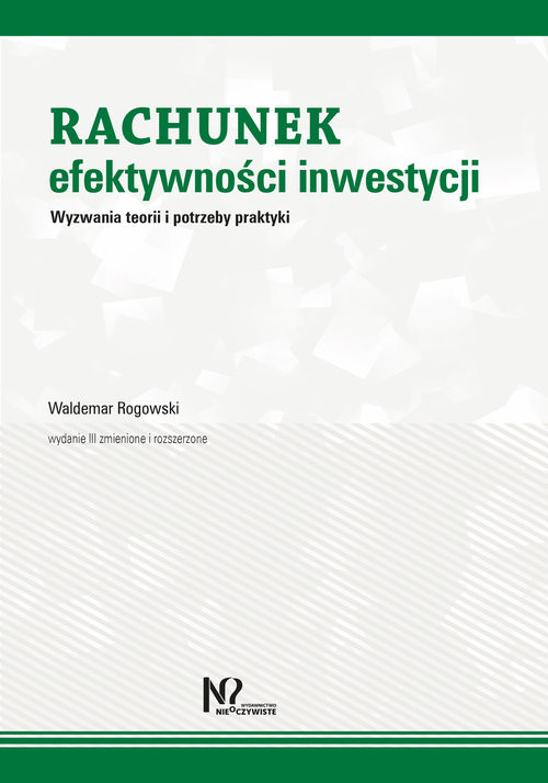 okładka Rachunek efektywności inwestycji Wyzwania teorii i potrzeby praktyki książka | Waldemar Rogowski