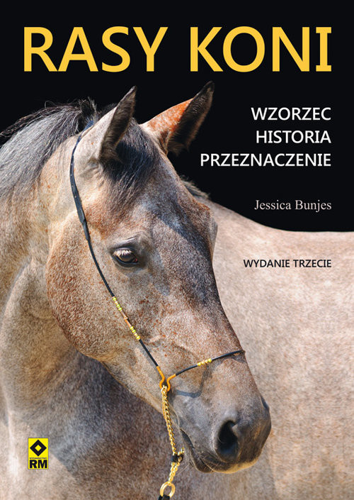 okładka Rasy koni Wzorzec Historia Przeznaczenie książka | Bunjes Jessica
