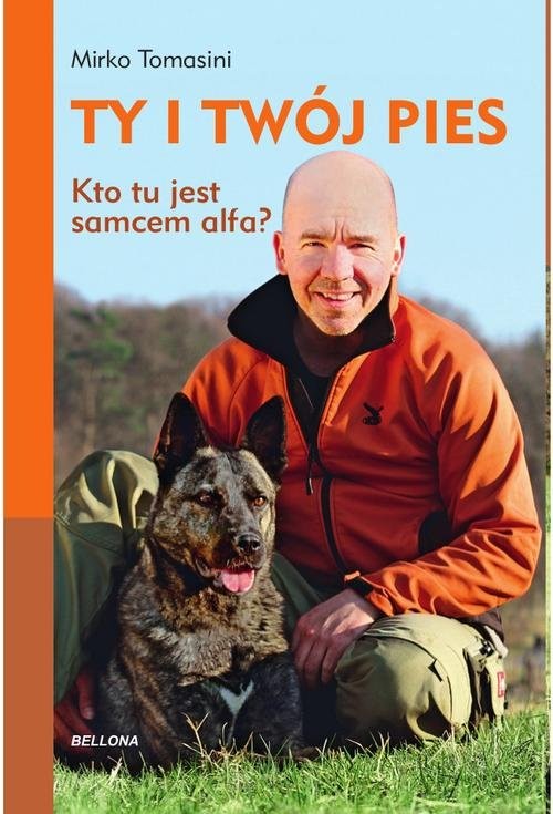 okładka Ty i Twój pies Kto tu jest samcem alfa? książka | Tomasini Mirko