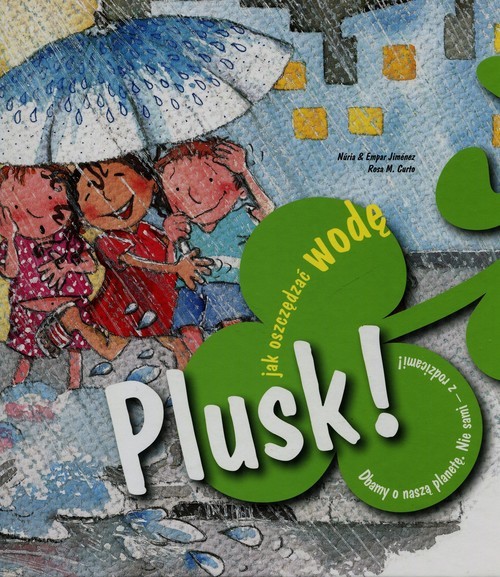 okładka Plusk Jak oszczędzać wodę książka | Nuria Jimenez, Empar Jimenez, Rosa M. Curto