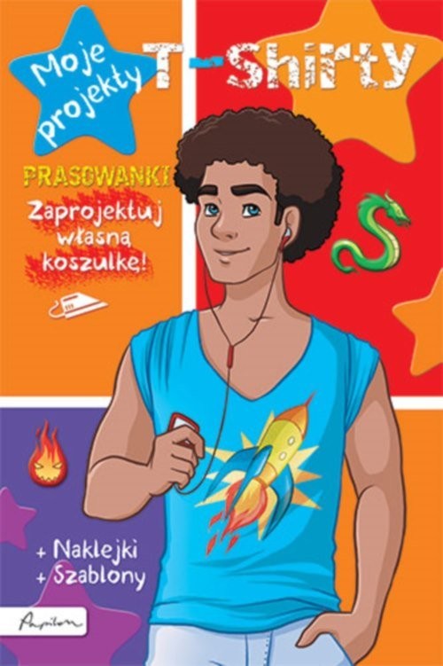 okładka Moje projekty T-shirty Książka z prasowankami, naklejkami i szablonami książka