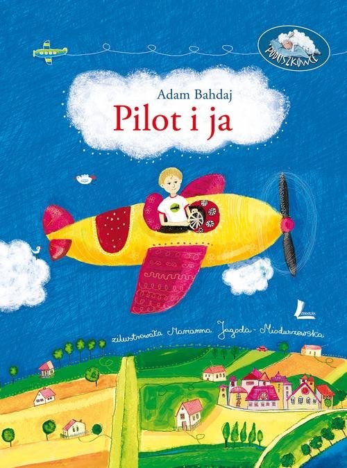 okładka Pilot i ja książka | Adam Bahdaj