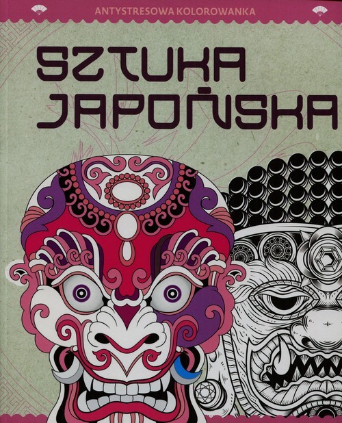 okładka Antystresowa kolorowanka 6 Sztuka japońska Kreatywna terapia antystresowa książka